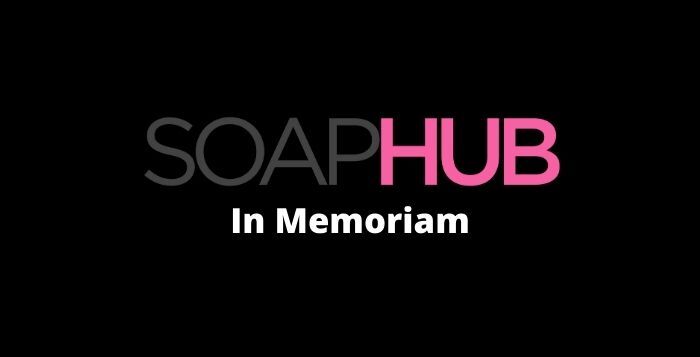 Soap Hub In Memoriam Tribute Soap World