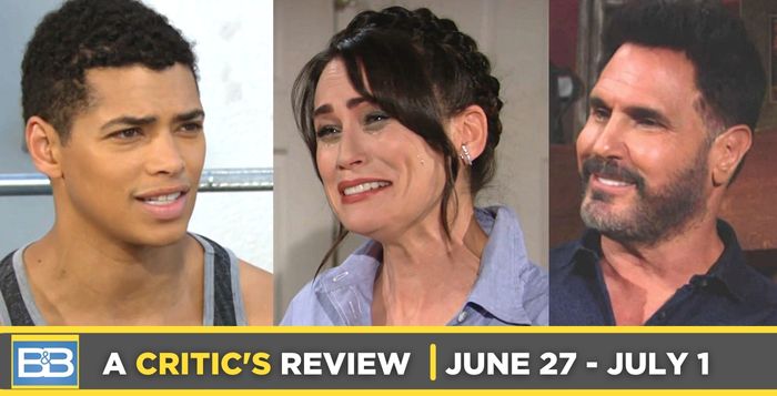 Critic’s Review of Bold and the Beautiful for June 27 – July 1, 2022