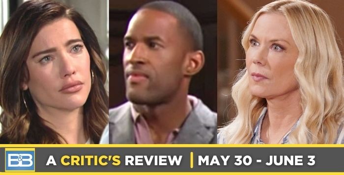 A Critic’s Review of Bold and the Beautiful for May 30 – June 3, 2022
