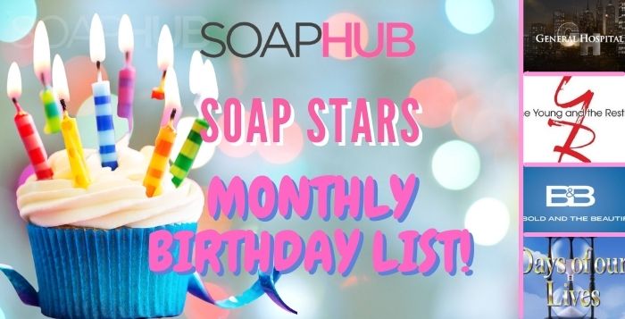 soap stars' birthday alerts: find out who's celebrating graphic with all four soap logos