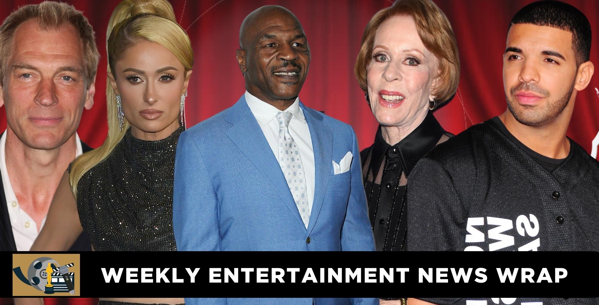entertainment news julian sands paris hilton mike tyson carol burnett drake
