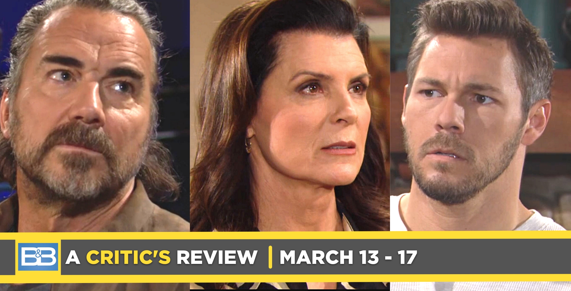 the bold and the beautiful critic's review for march 13 – march 17, 2023, three images ridge, sheila, liam