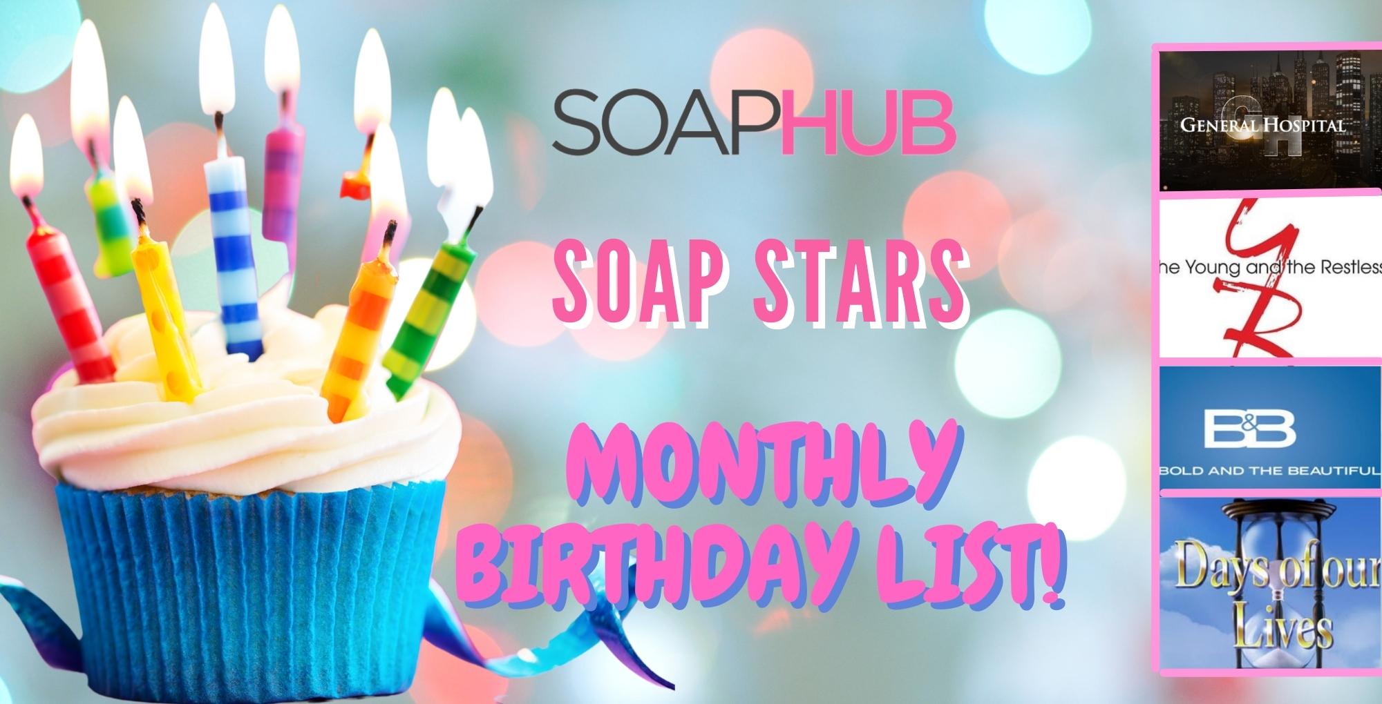 soap stars' birthday alerts: find out who's celebrating graphic with all four soap logos