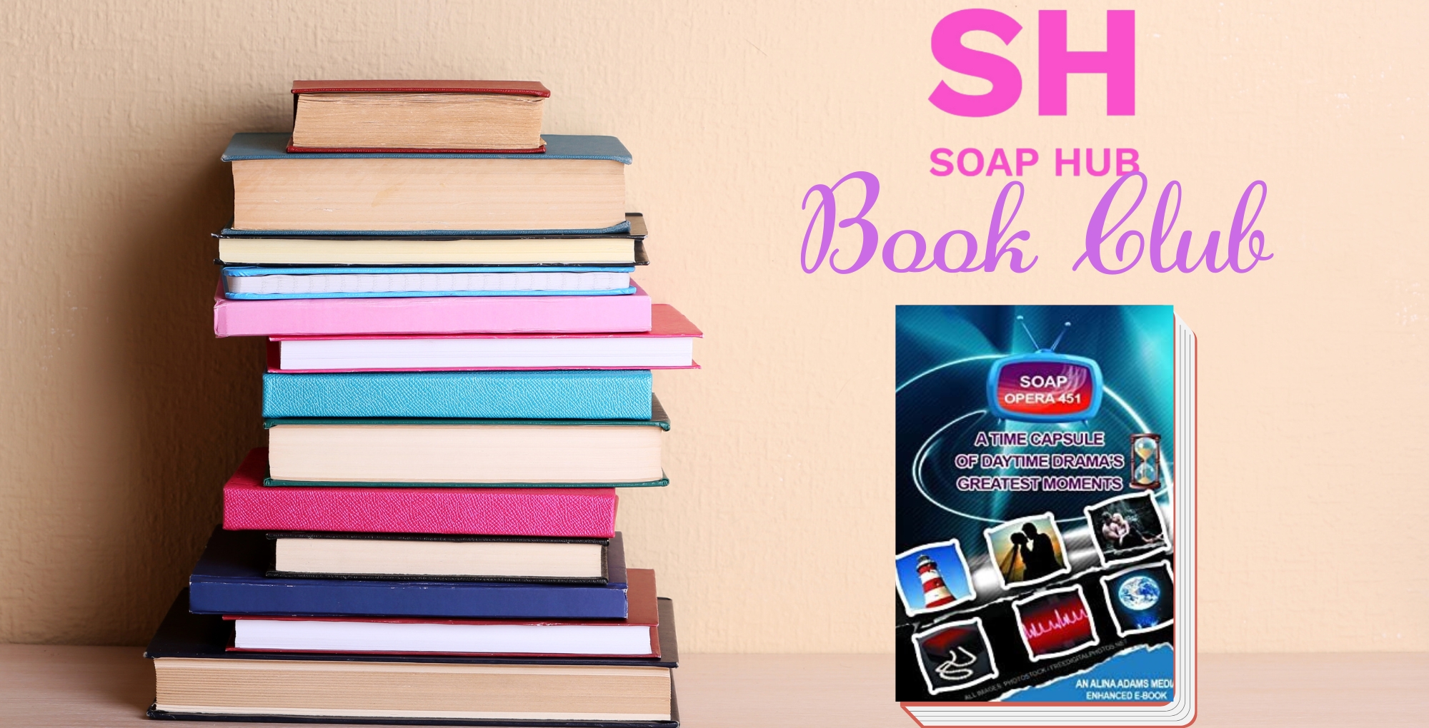 soap hub book club soap opera 451: A time Ccapsule of daytime drama’s greatest moments