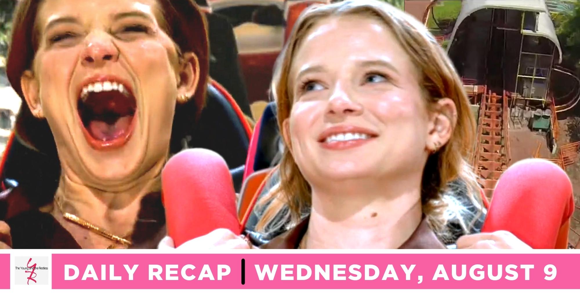 the young and the restless recap for august 9, 2023, has summer on a literal roller-coaster ride.