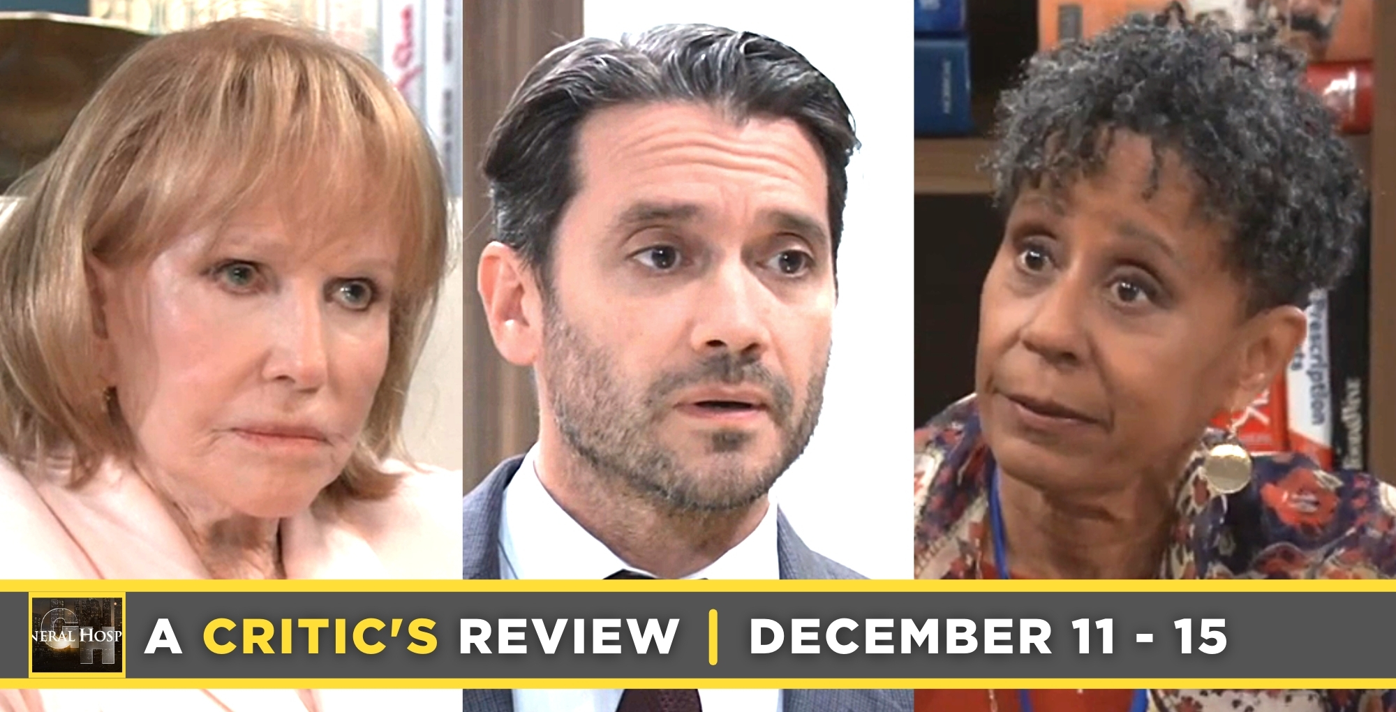 general hospital critic's review for december 11 – december 15, 2023, monica, dante, and stella.