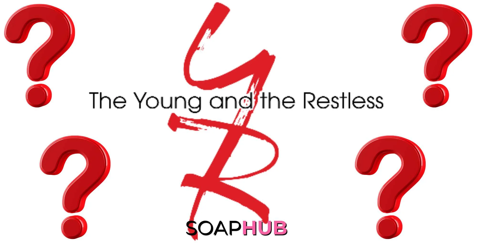Young and the Restless logo with red question marks in the corners and the Soap Hub logo.