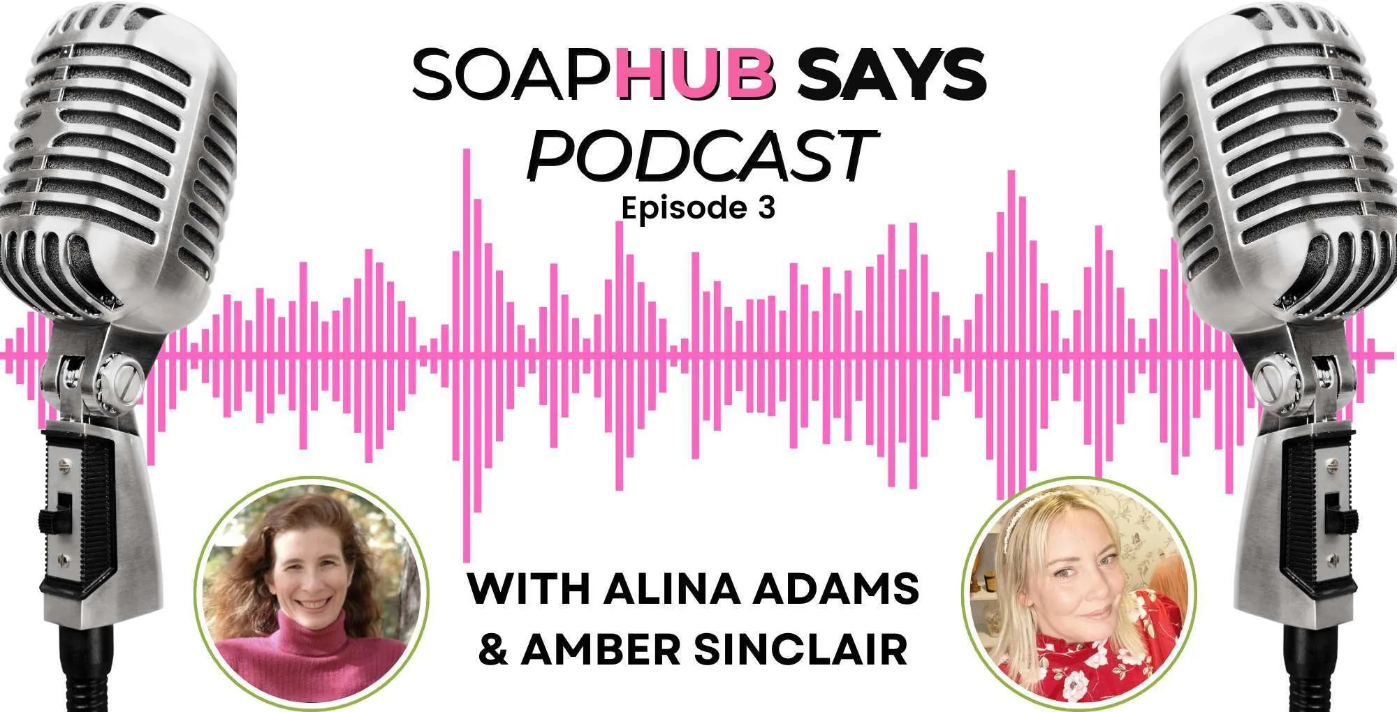 Soap Hub Says episode 3 Alina Adams and Amber Sinclair.