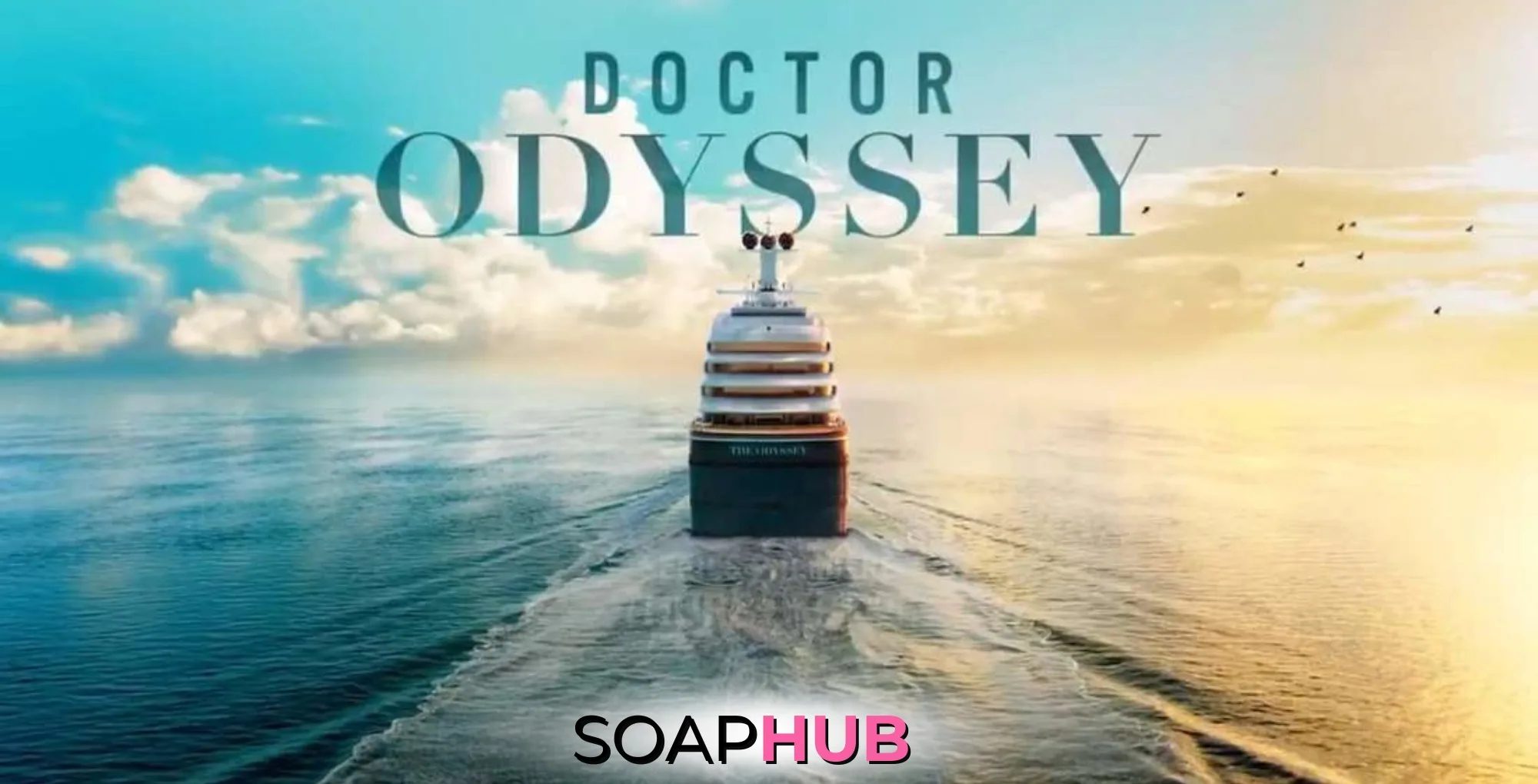 Doctor Odyssey poster with the Soap Hub logo.