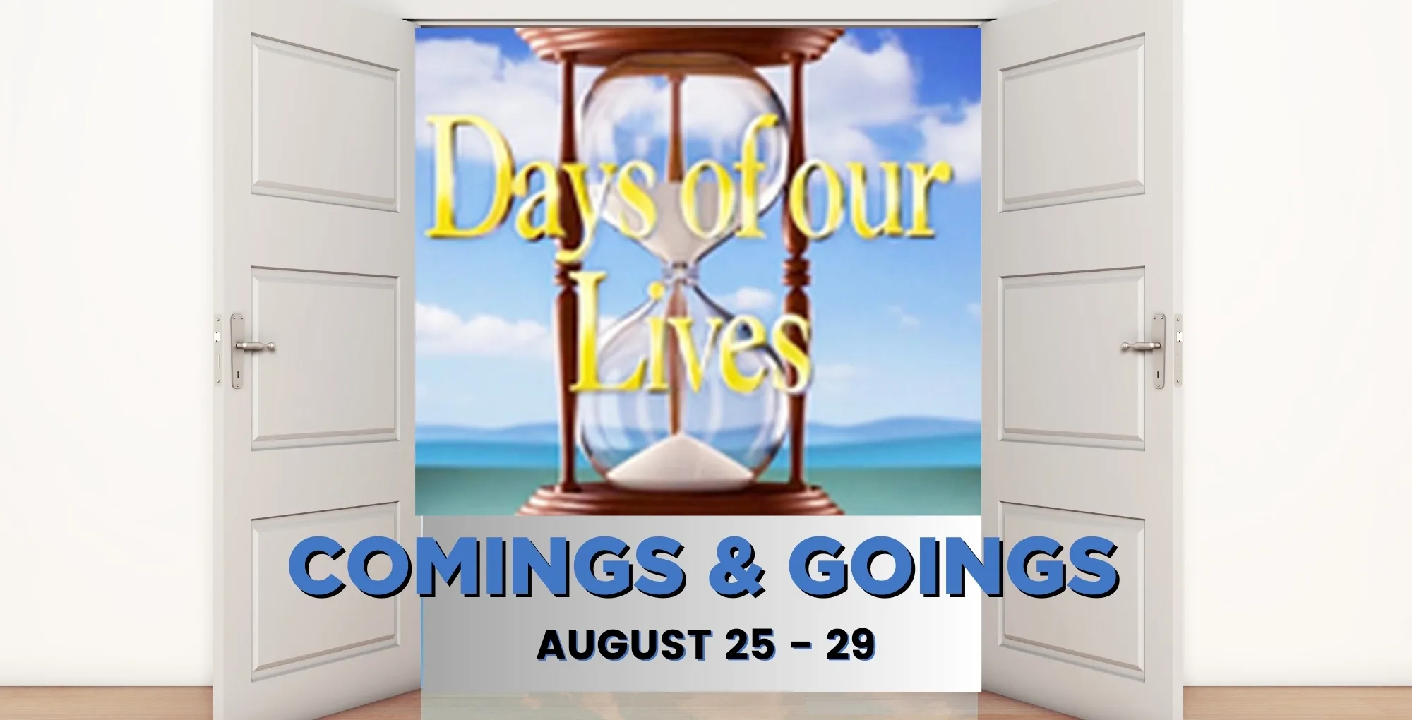 Days of our Lives comings and goings August 25-29.