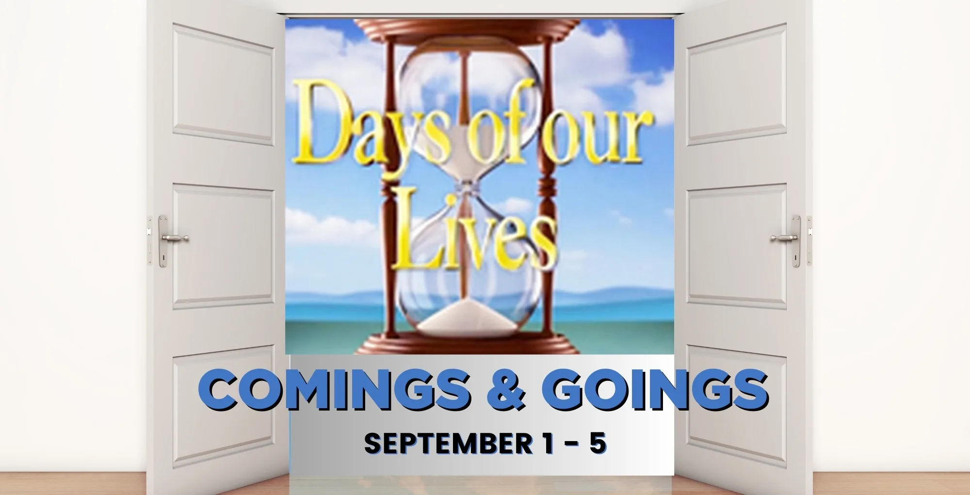 Days of our Lives comings and goings September 1-5.