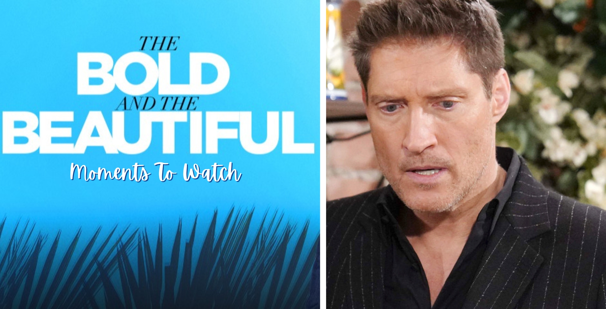 Bold and the Beautiful Moments to Watch October 13–17: Deacon.