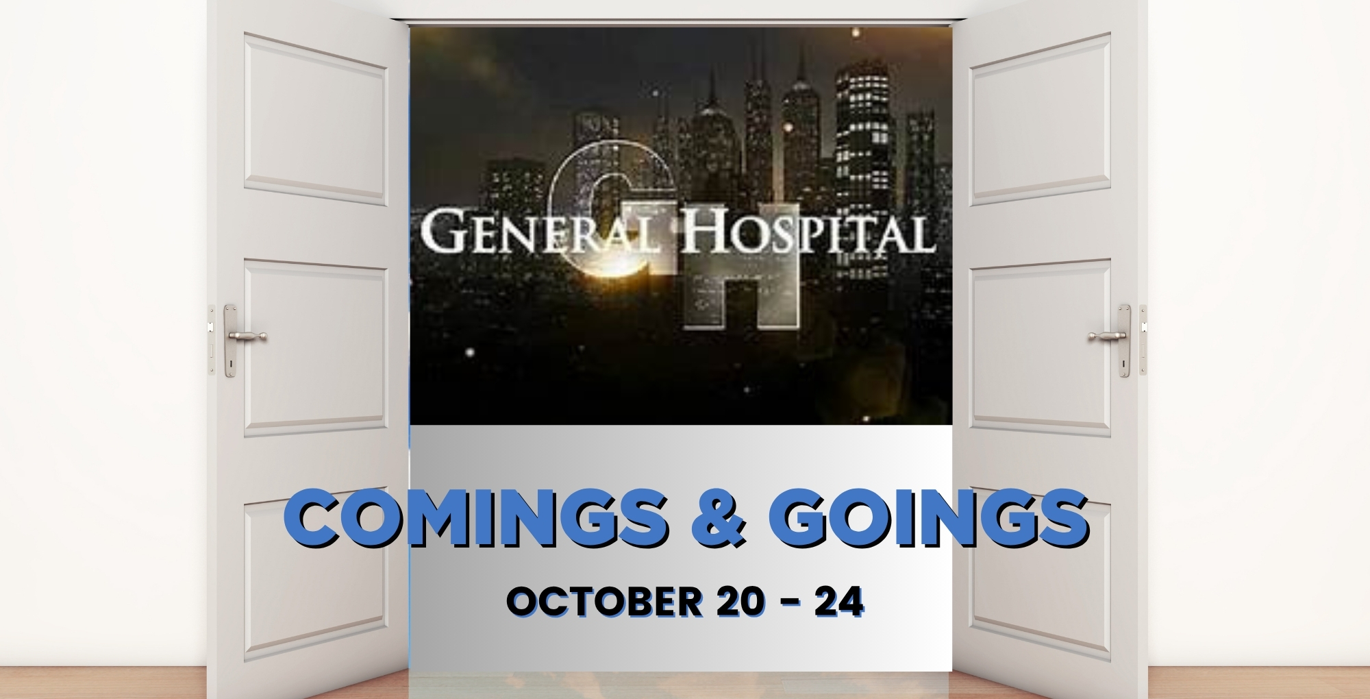 General Hospital Comings and Goings October 20-24.