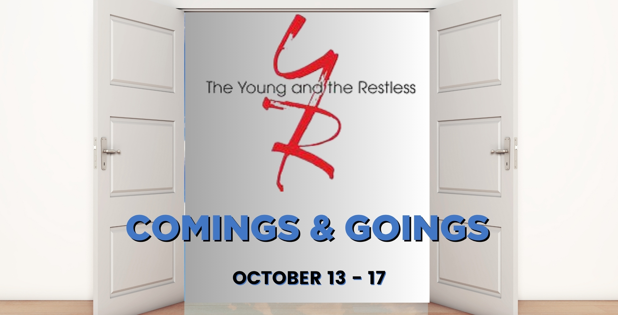 Young and the Restless comings and goings October 13-17.