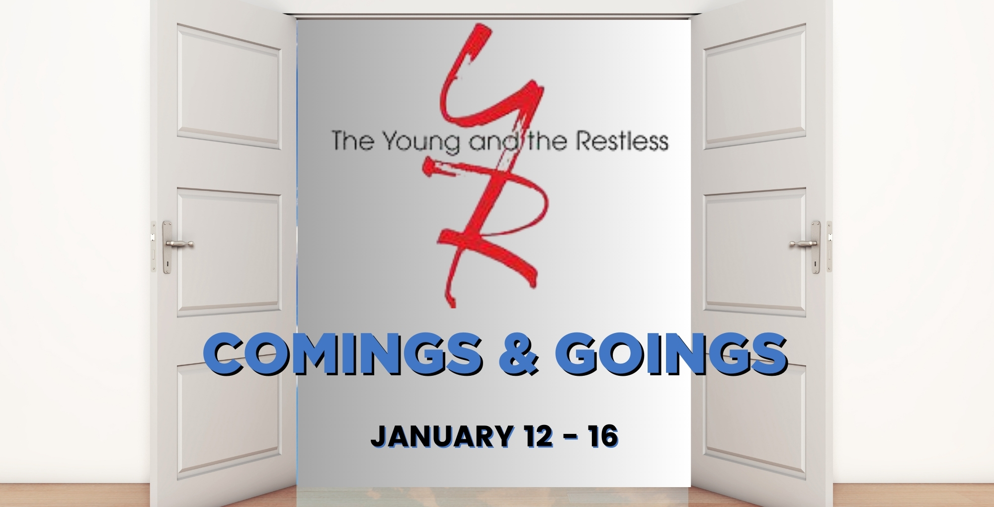 Young and the Restless comings and goings January 12-16.